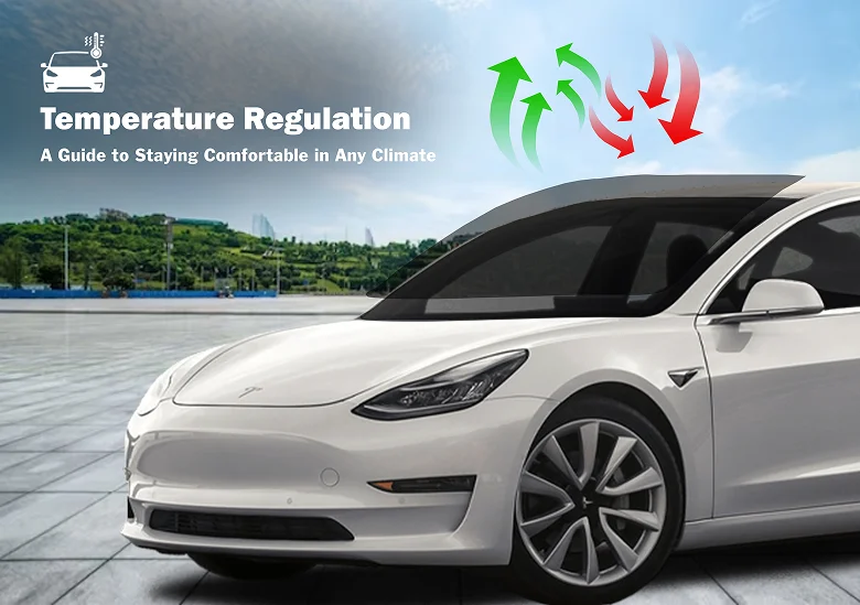 White Tesla with a shaded windshield and green and red arrows above, indicating heat being blocked and cool air retained. Text reads "Temperature Regulation – A Guide to Staying Comfortable in Any Climate."