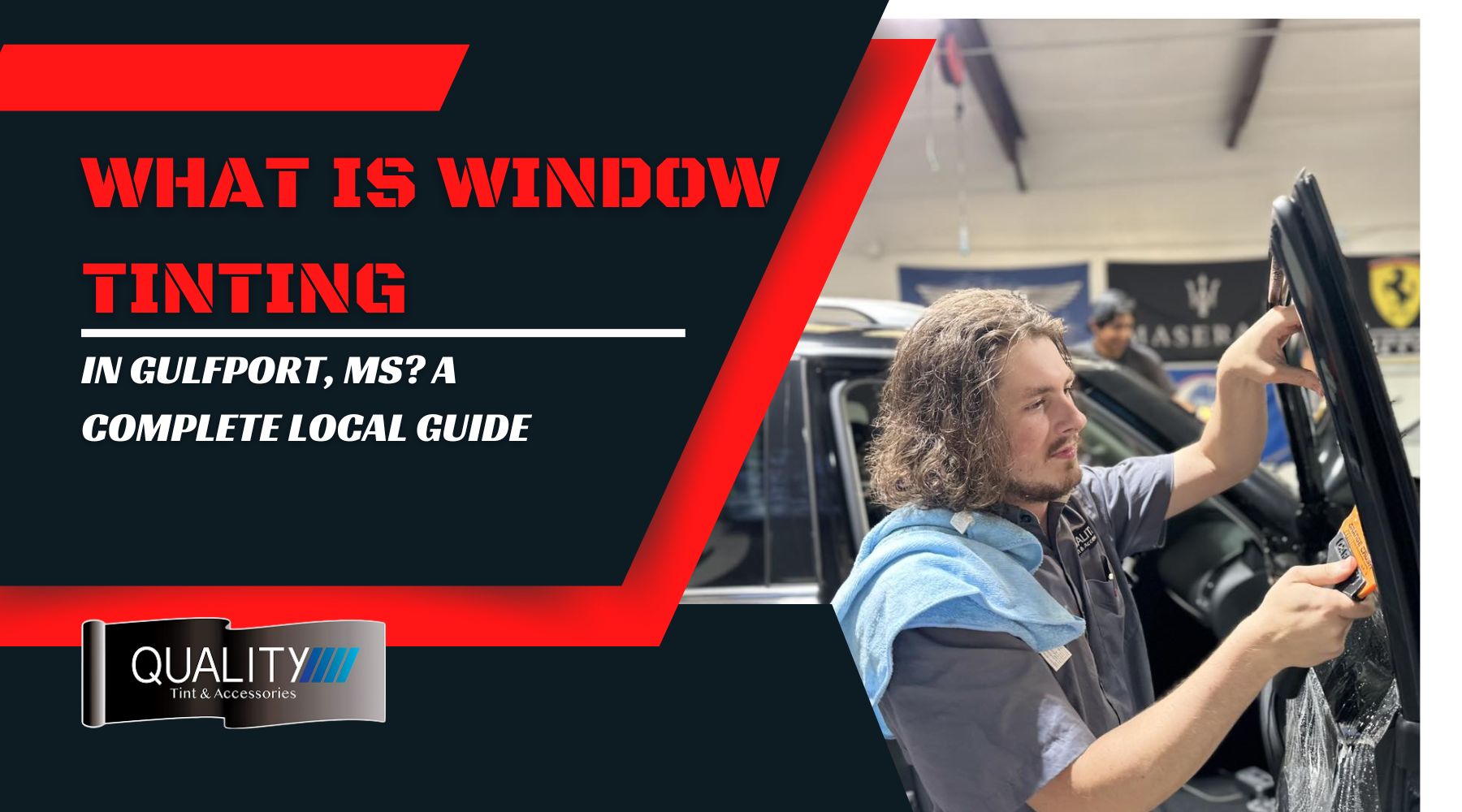 A technician from Quality Tint & Accessories installs window tint on a vehicle door inside a shop, with luxury car logos in the background. The image promotes the blog post titled “What Is Window Tinting in Gulfport, MS?” highlighting local tinting services and their benefits in coastal climates.